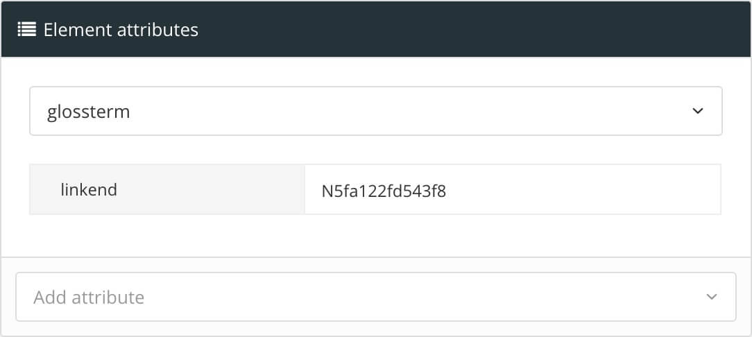 The element attributes section shows the glossterm element is selected. It has been given the linkend attribute. The linkend attribute has a reference as its value.