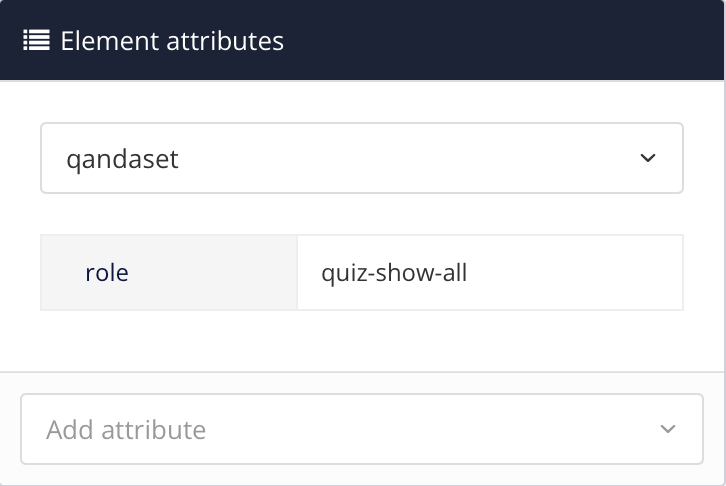 Element attributes. The qandaset element is selected and it has a role attribute with a value of quiz-show-all