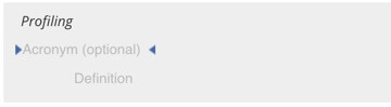 glossary entry, with the term set to Profiling, and a blank acronym element and a blank definition.
